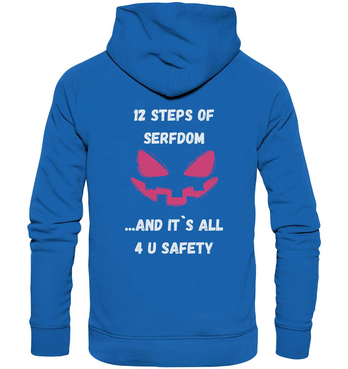 1st from 12 steps of serfdom - IT`S ALL 4 U SAFETY - RÜCKENDRUCK FARBIG (Herren, Men) - Premium Unisex Hoodie