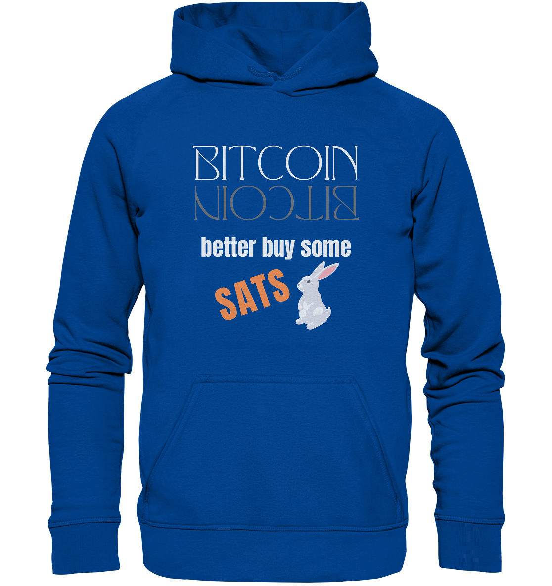 BITCOIN better buy some SATS (Spiegelschrift & Bunny) - LADIES COLLECTION 21% automat. Rabatt bis zum Halving 2024 - Basic Unisex Hoodie