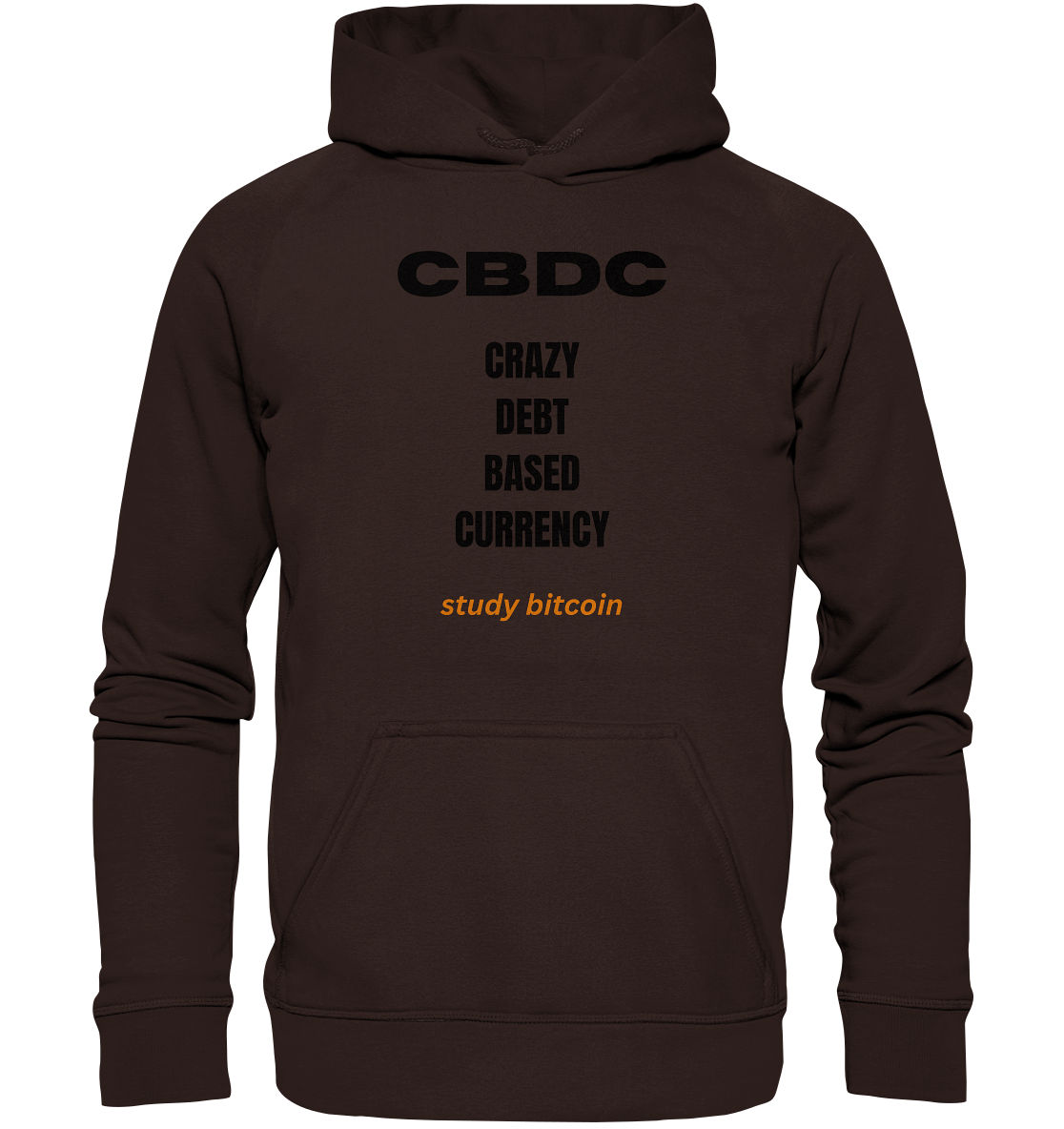 CBDC - CRAZY DEBT BASED CURRENCY - study bitcoin - Basic Unisex Hoodie