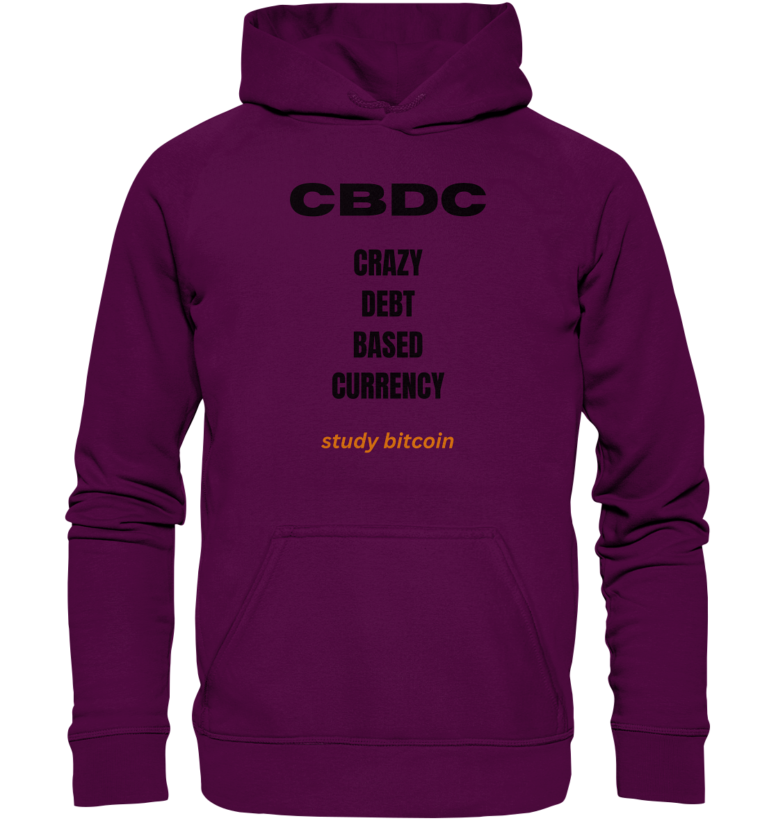 CBDC - CRAZY DEBT BASED CURRENCY - study bitcoin - Basic Unisex Hoodie