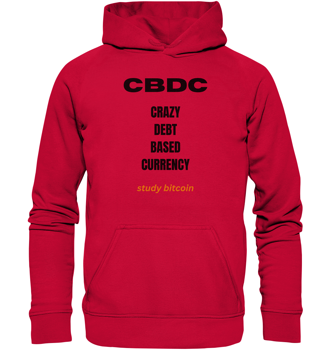 CBDC - CRAZY DEBT BASED CURRENCY - study bitcoin - Basic Unisex Hoodie
