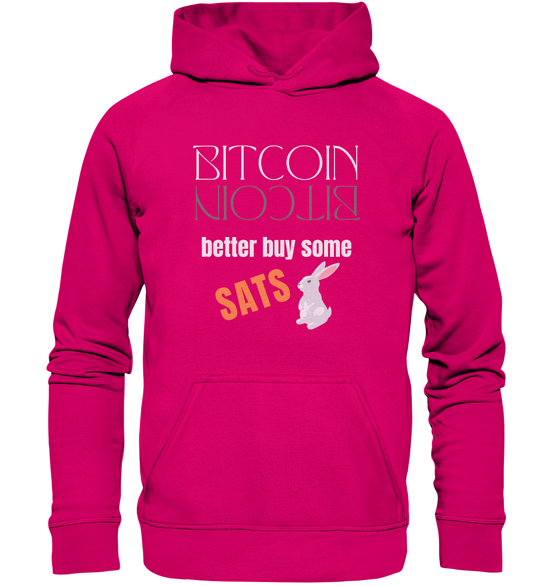 BITCOIN better buy some SATS (Spiegelschrift & Bunny) - LADIES COLLECTION 21% automat. Rabatt bis zum Halving 2024 - Basic Unisex Hoodie