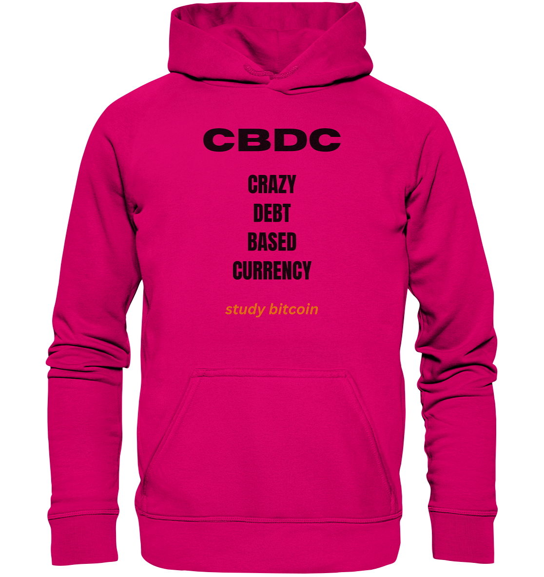CBDC - CRAZY DEBT BASED CURRENCY - study bitcoin - Basic Unisex Hoodie
