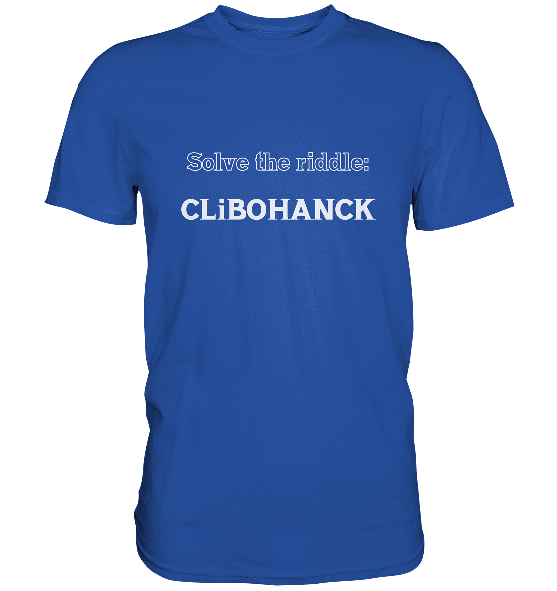 SOLVE THE RIDDLE - CLiBOHANCK - Classic Shirt