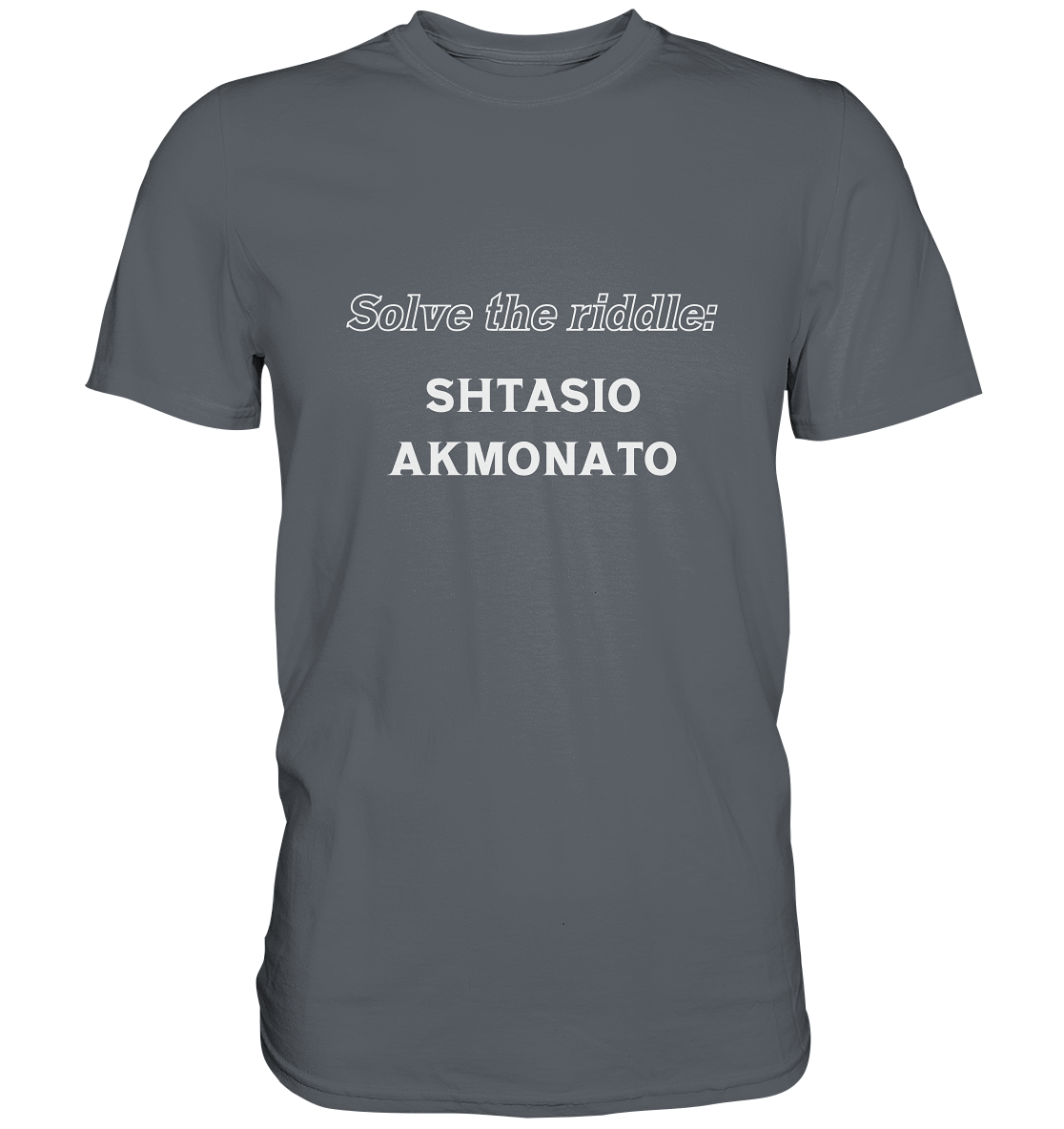 SOLVE THE RIDDLE - SHTASIO AKMONATO - Classic Shirt
