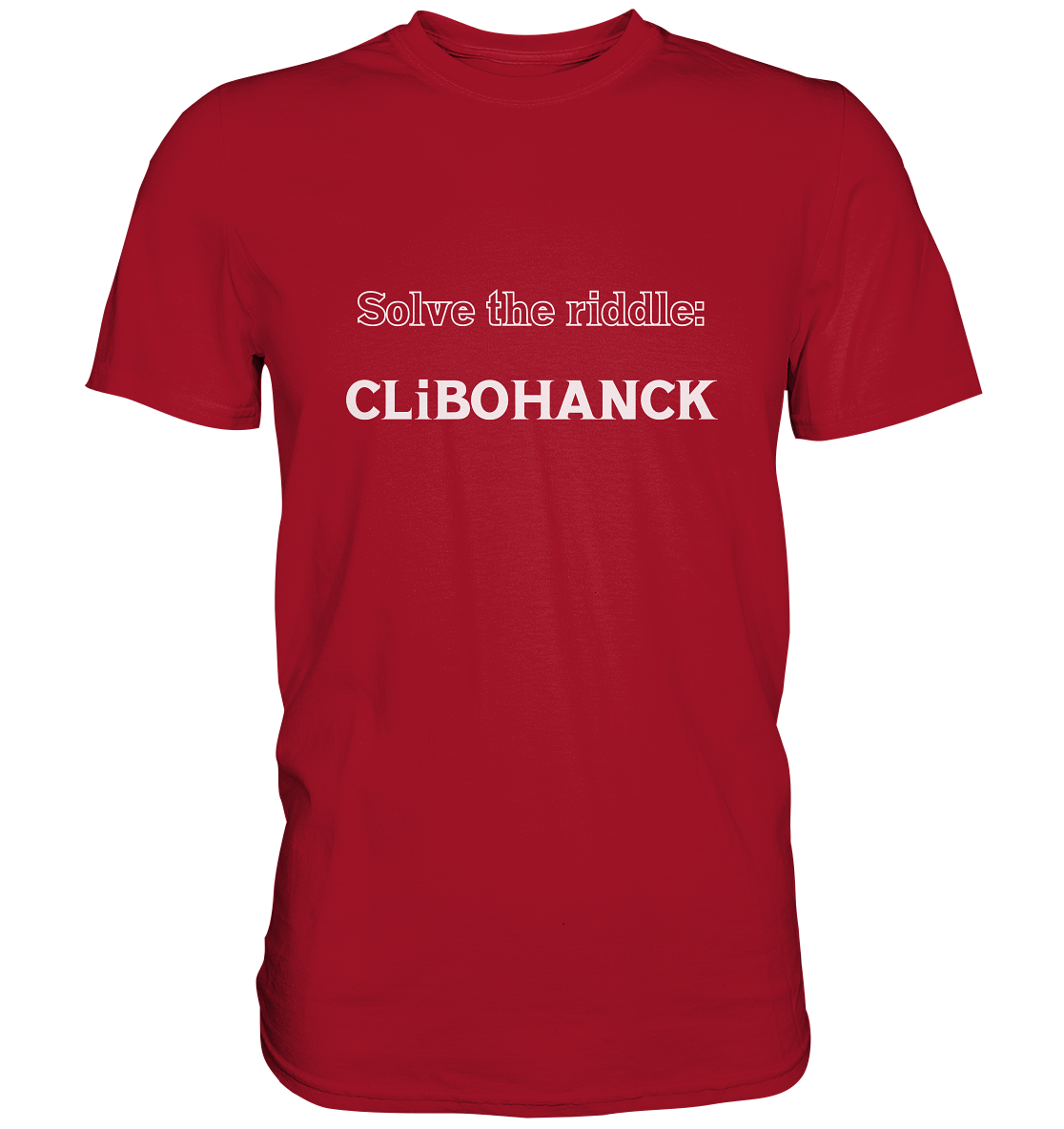 SOLVE THE RIDDLE - CLiBOHANCK - Classic Shirt