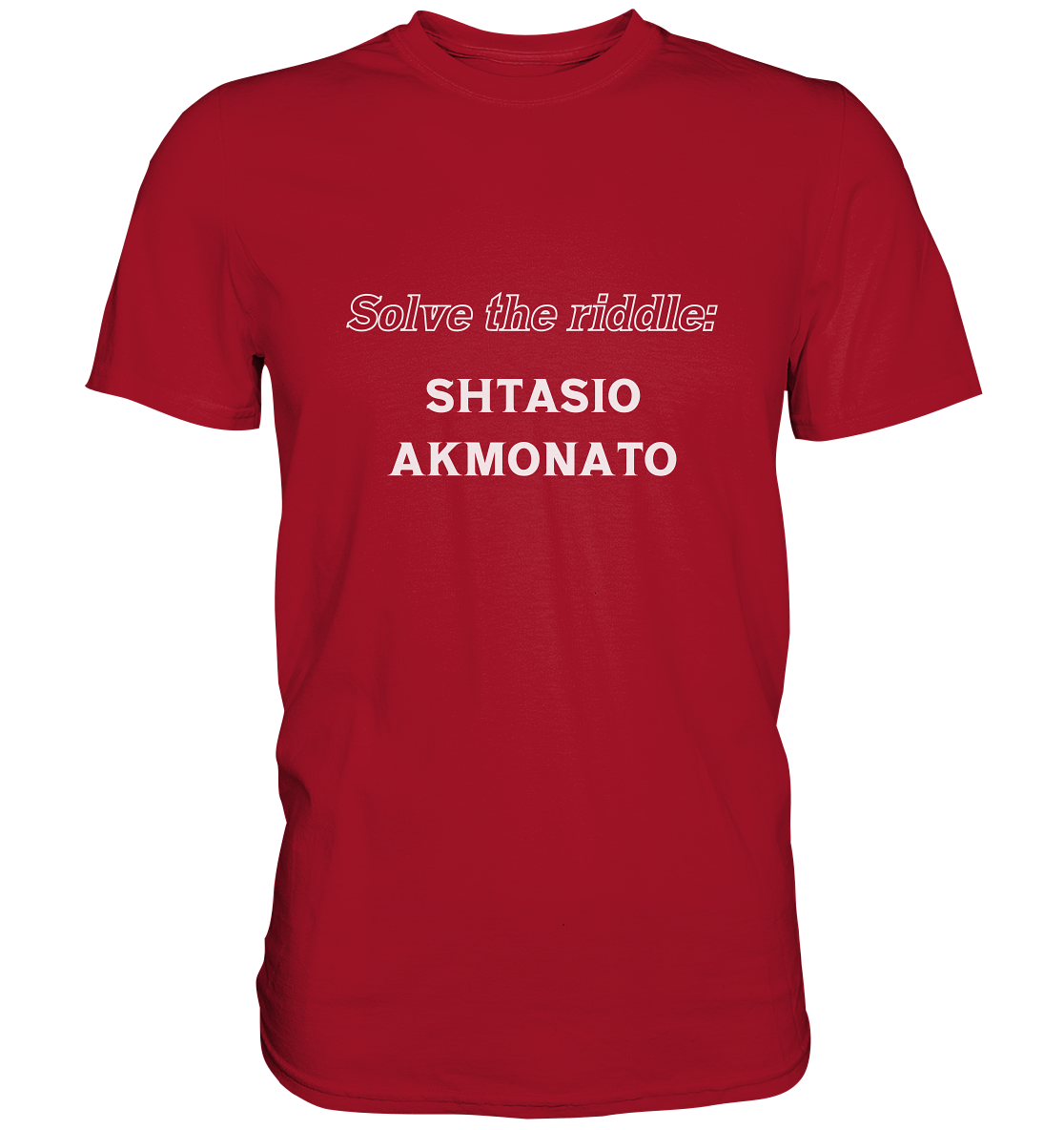 SOLVE THE RIDDLE - SHTASIO AKMONATO - Classic Shirt