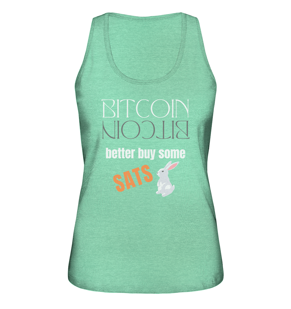 BITCOIN better buy some SATS (Spiegelschrift & Bunny) - LADIES COLLECTION 21% automat. Rabatt bis zum Halving 2024 - Ladies Organic Tank-Top