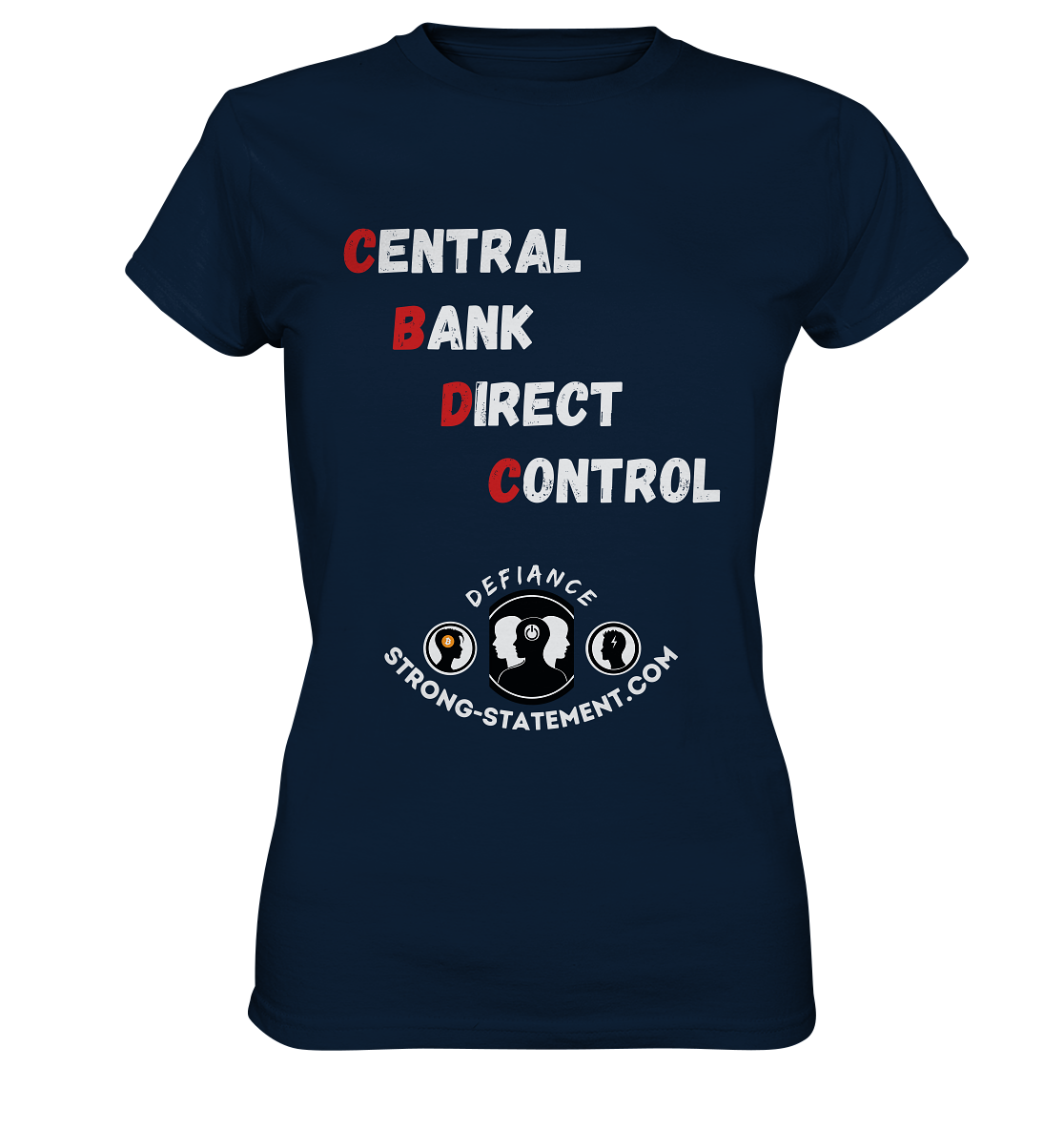 CENTRAL BANK DIRECT CONTROL -DEFIANCE -Strong-Statement.com (Ladies Collection 21% Rabatt bis zum Halving 2024) - Ladies Premium Shirt