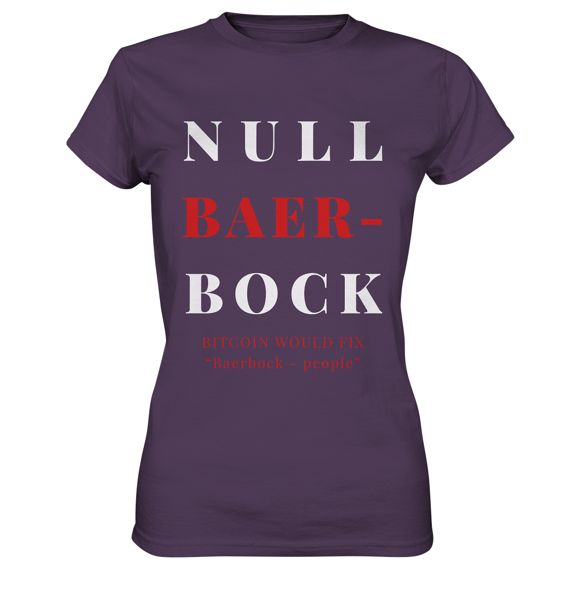 BAERBOCK ? BITCOIN WOULD FIX "Baerbock people" STUDY BITCOIN - (Ladies Collection 21% Rabatt bis zum Halving 2024) - Ladies Premium Shirt