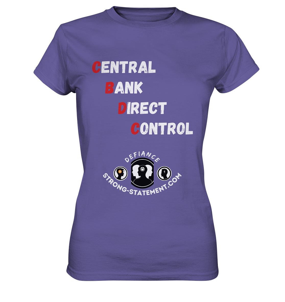 CENTRAL BANK DIRECT CONTROL -DEFIANCE -Strong-Statement.com (Ladies Collection 21% Rabatt bis zum Halving 2024) - Ladies Premium Shirt