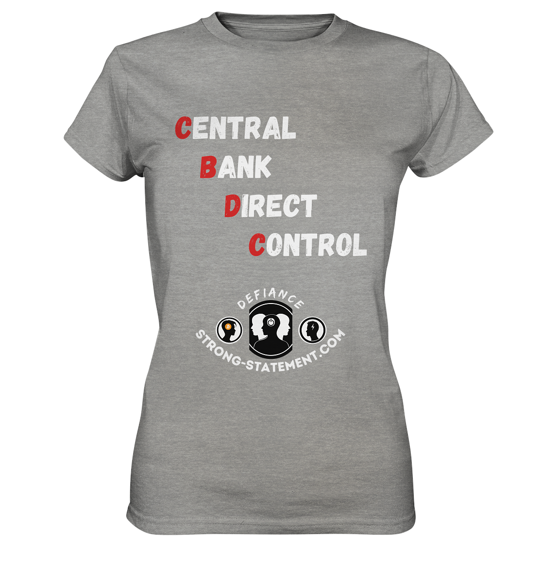 CENTRAL BANK DIRECT CONTROL -DEFIANCE -Strong-Statement.com (Ladies Collection 21% Rabatt bis zum Halving 2024) - Ladies Premium Shirt