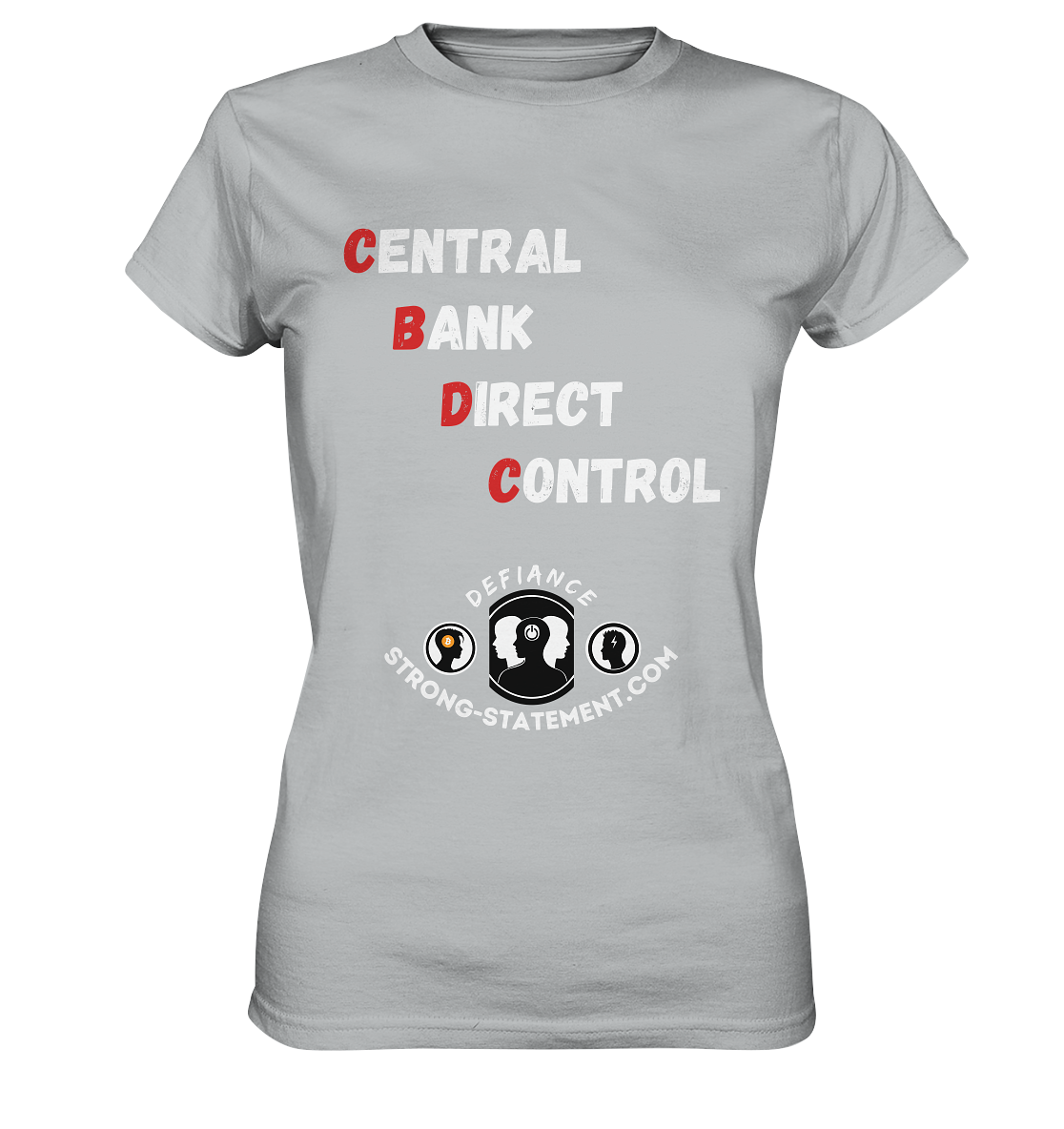 CENTRAL BANK DIRECT CONTROL -DEFIANCE -Strong-Statement.com (Ladies Collection 21% Rabatt bis zum Halving 2024) - Ladies Premium Shirt