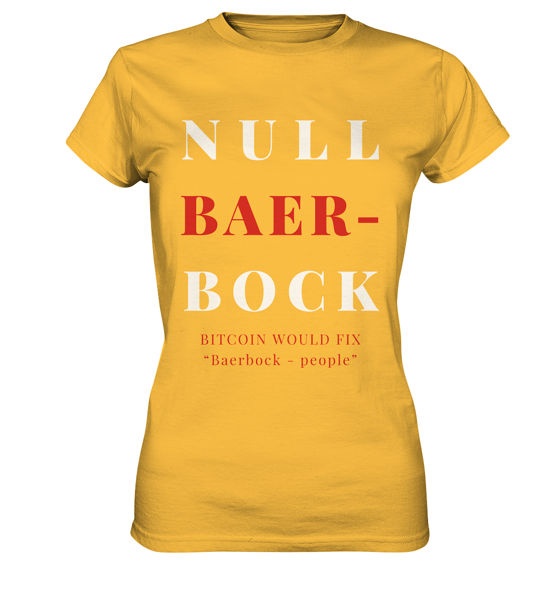 BAERBOCK ? BITCOIN WOULD FIX "Baerbock people" STUDY BITCOIN - (Ladies Collection 21% Rabatt bis zum Halving 2024) - Ladies Premium Shirt