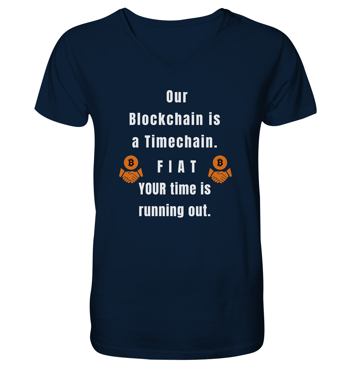 OUR BLOCKCHAIN IS A TIMECHAIN. FIAT YOUR TIME... - Mens Organic V-Neck Shirt