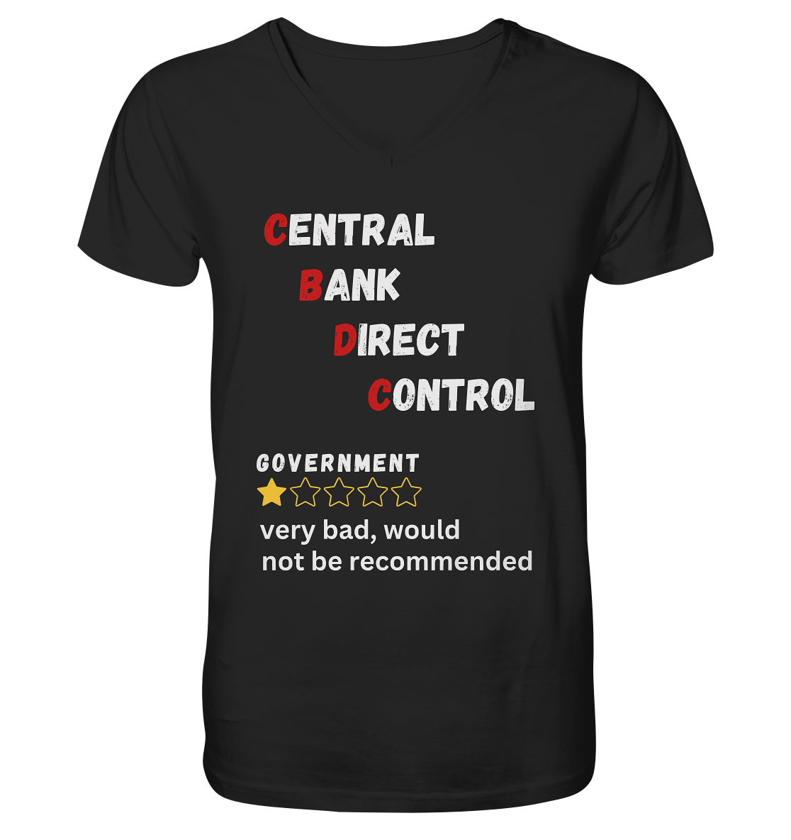 CENTRAL BANK DIRECT CONTROL - GOVERNMENT...not be recommended - STUDY BITCOIN - Mens Organic V-Neck Shirt