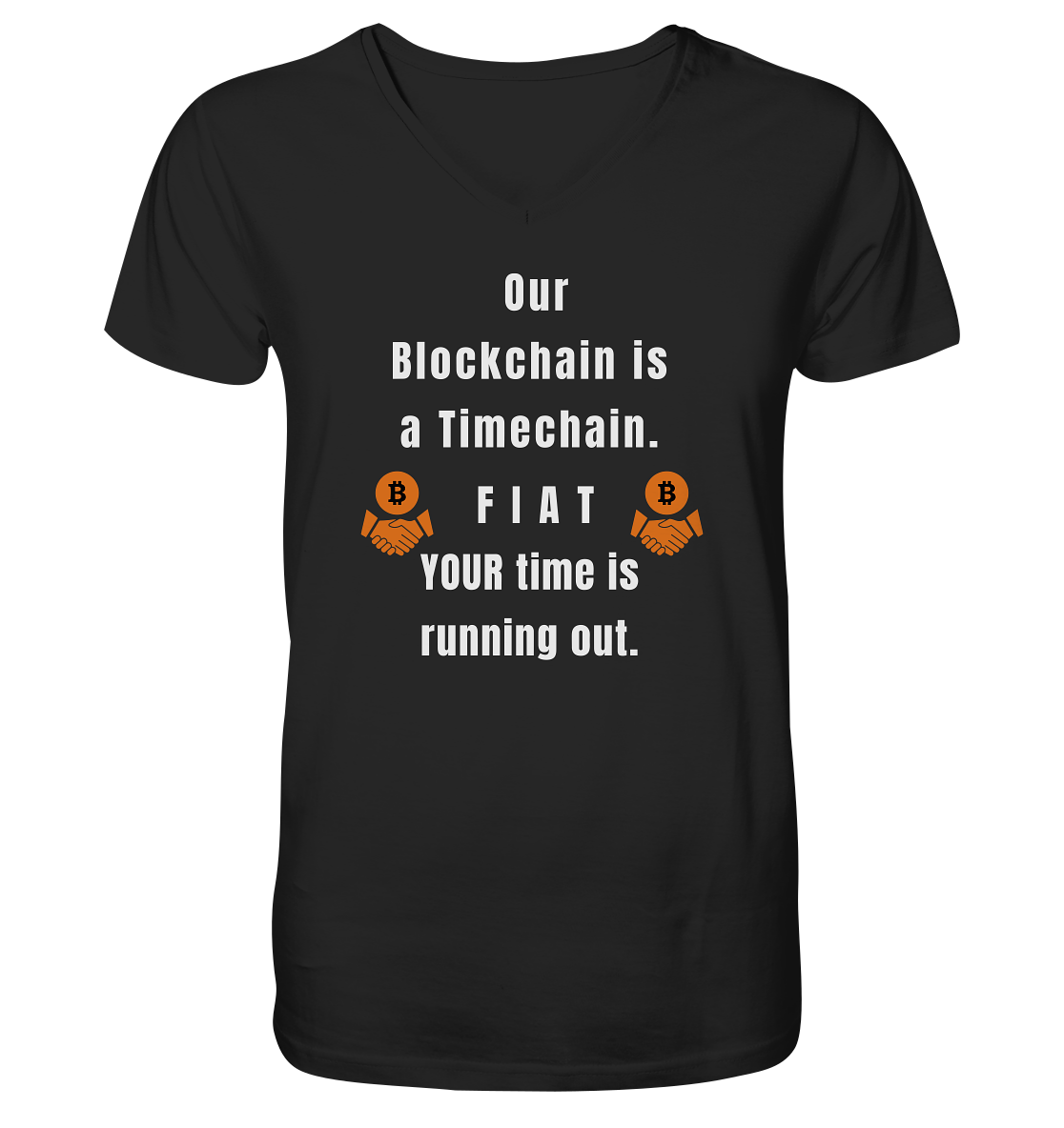 OUR BLOCKCHAIN IS A TIMECHAIN. FIAT YOUR TIME... - Mens Organic V-Neck Shirt