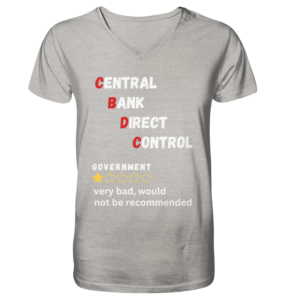 CENTRAL BANK DIRECT CONTROL - GOVERNMENT...not be recommended - STUDY BITCOIN - Mens Organic V-Neck Shirt