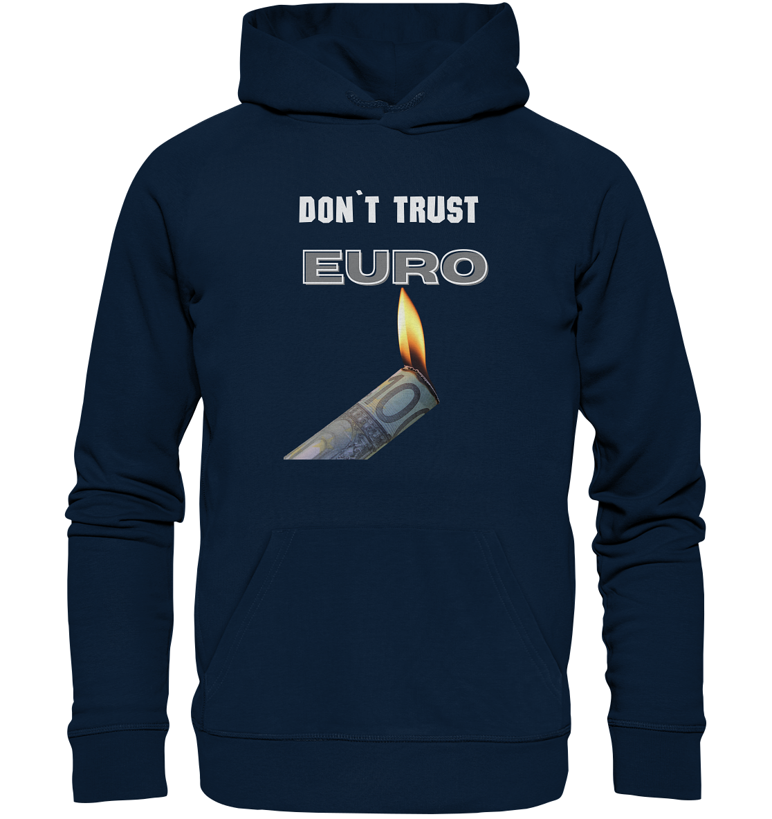 DON`T TRUST EURO - Organic Basic Hoodie