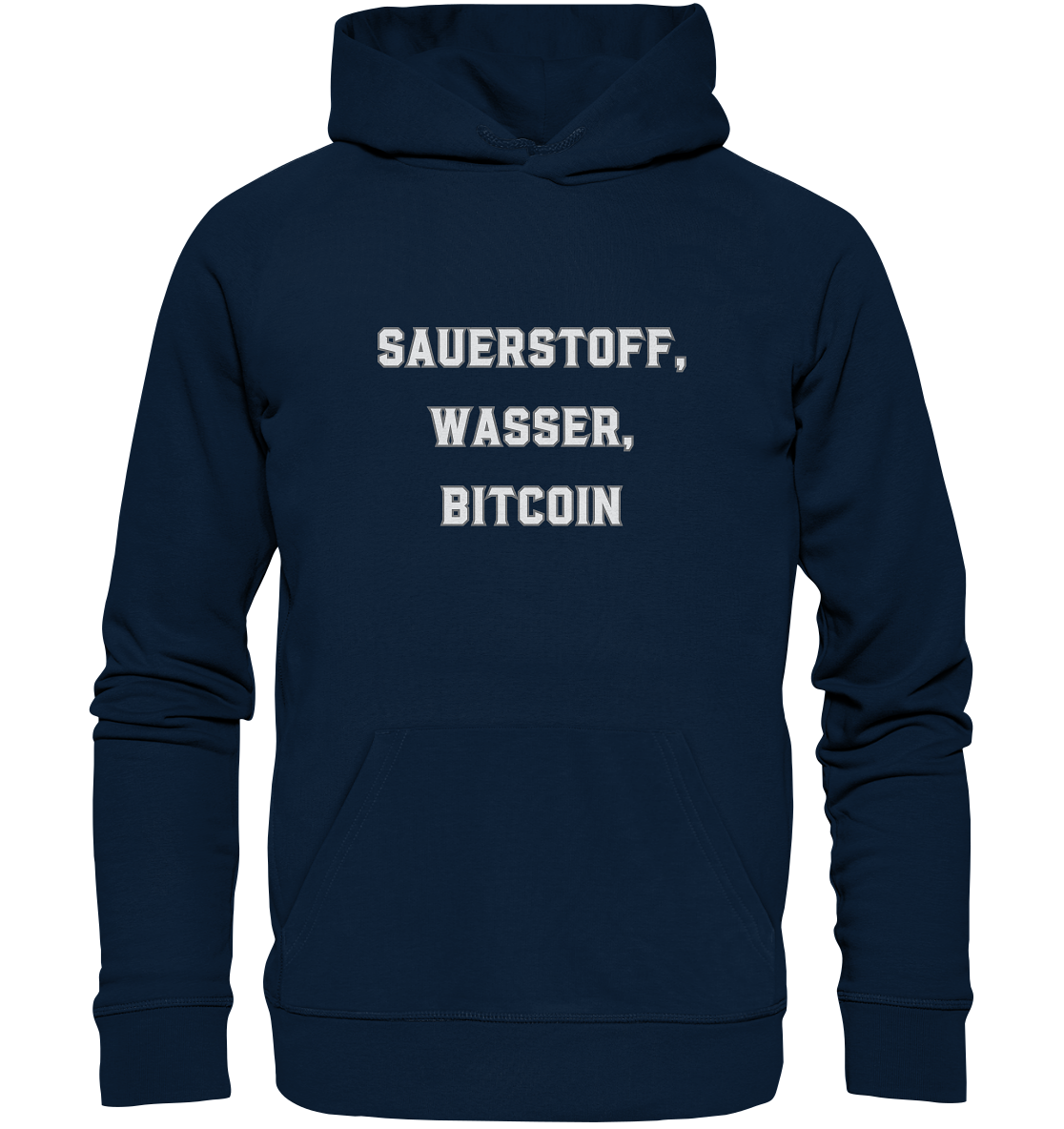 Sauerstoff, Wasser, Bitcoin - Organic Basic Hoodie