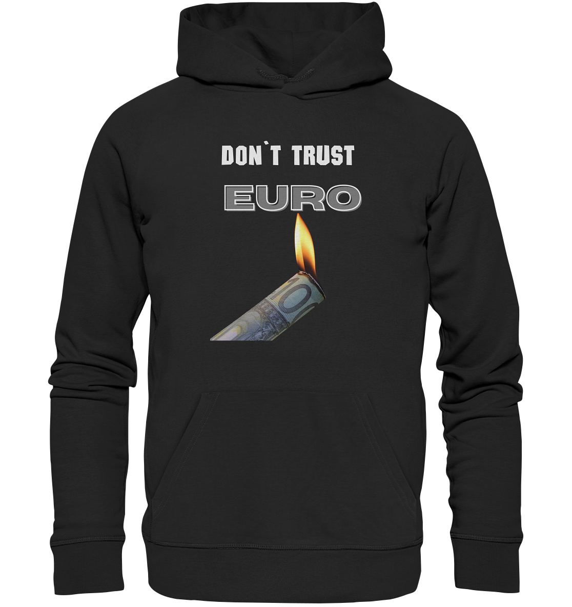 DON`T TRUST EURO - Organic Basic Hoodie