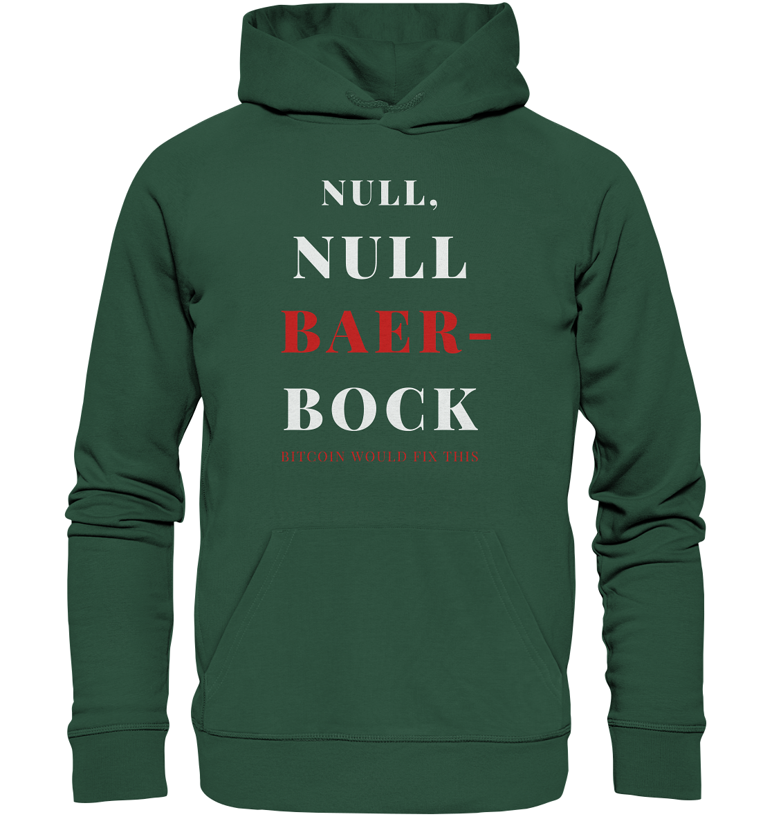 NULL, NULL BAER-BOCK - BITCOIN WOULD FIX... - STUDY BITCOIN - Organic Basic Hoodie
