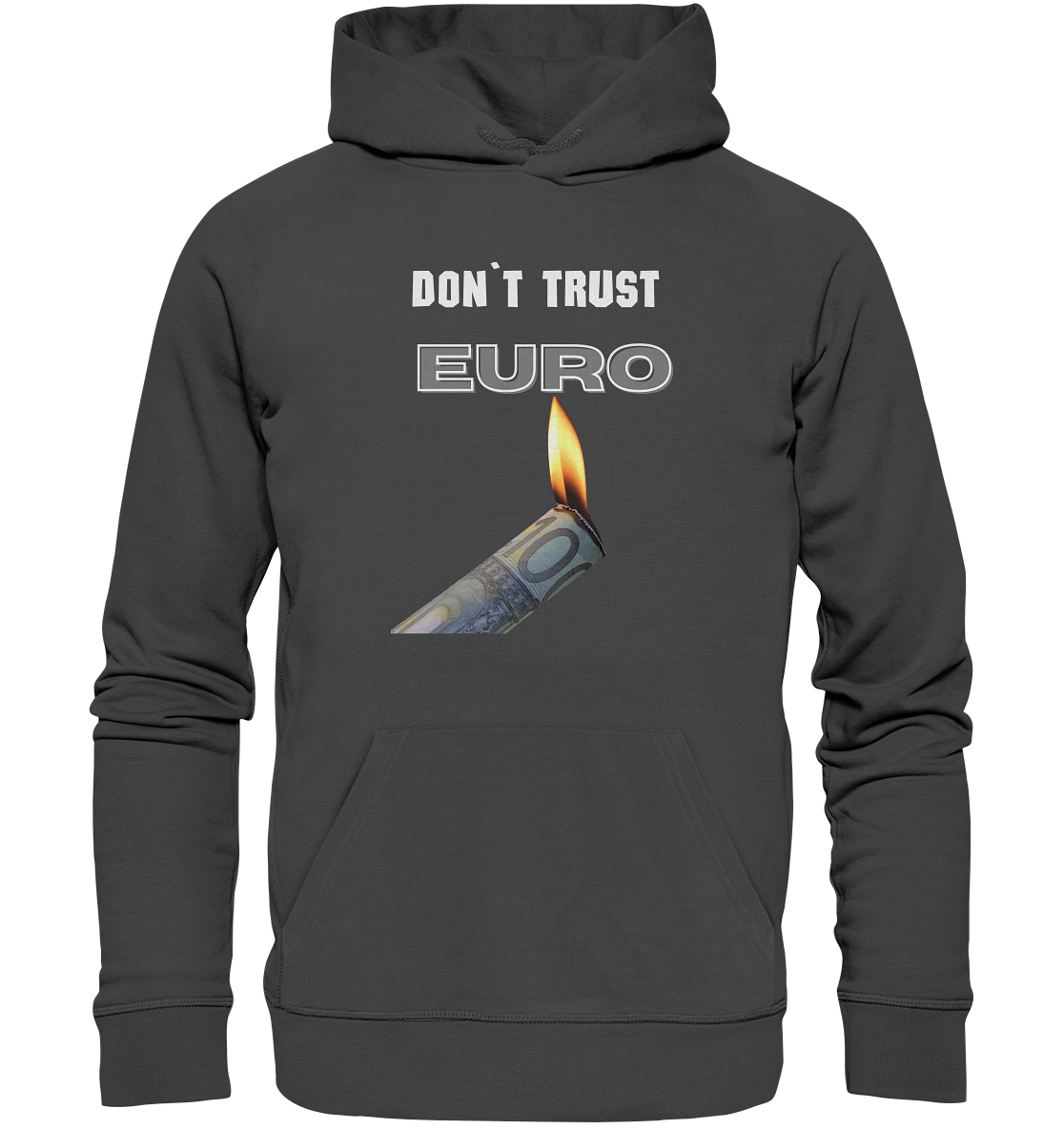 DON`T TRUST EURO - Organic Basic Hoodie