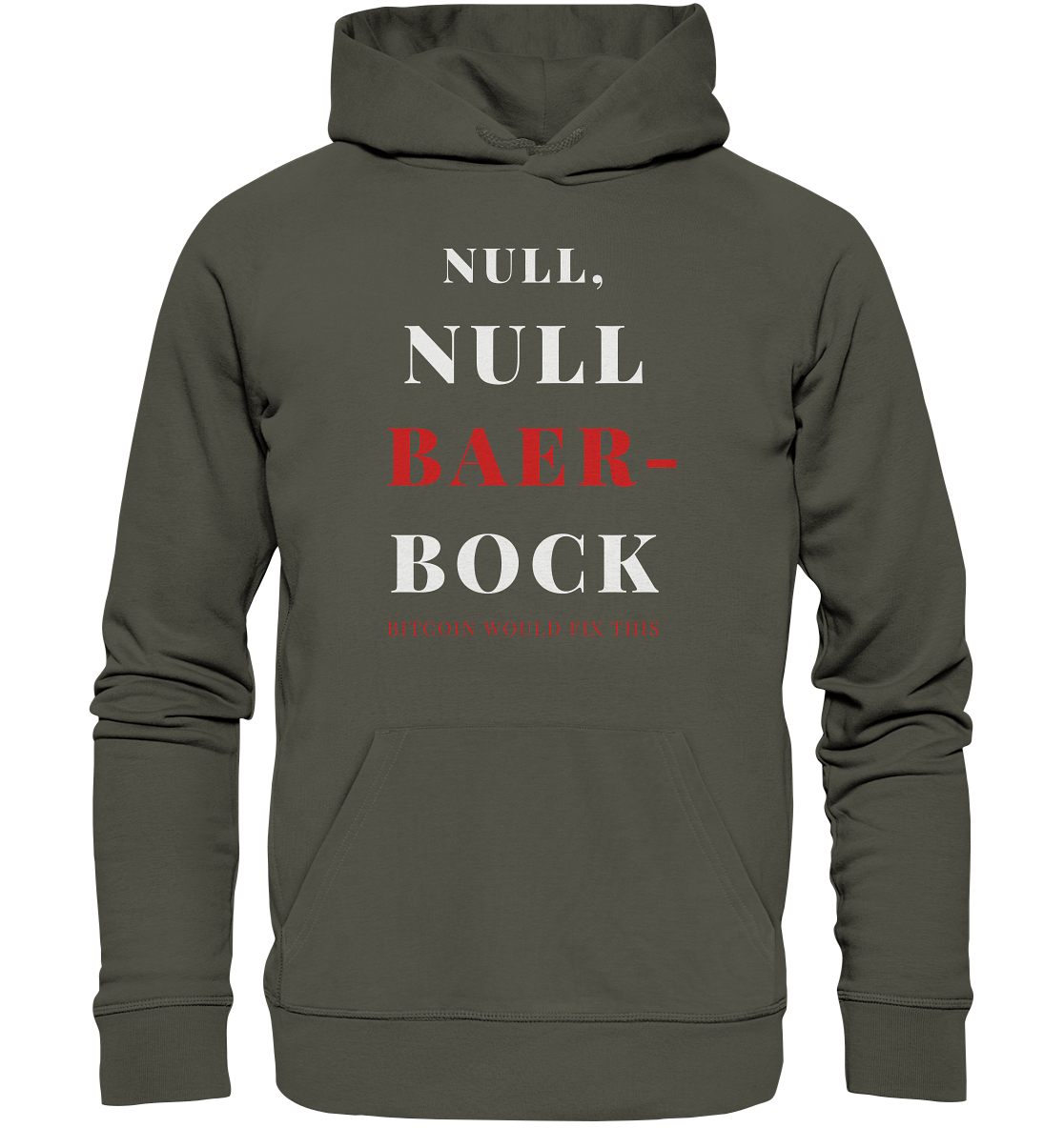 NULL, NULL BAER-BOCK - BITCOIN WOULD FIX... - STUDY BITCOIN - Organic Basic Hoodie