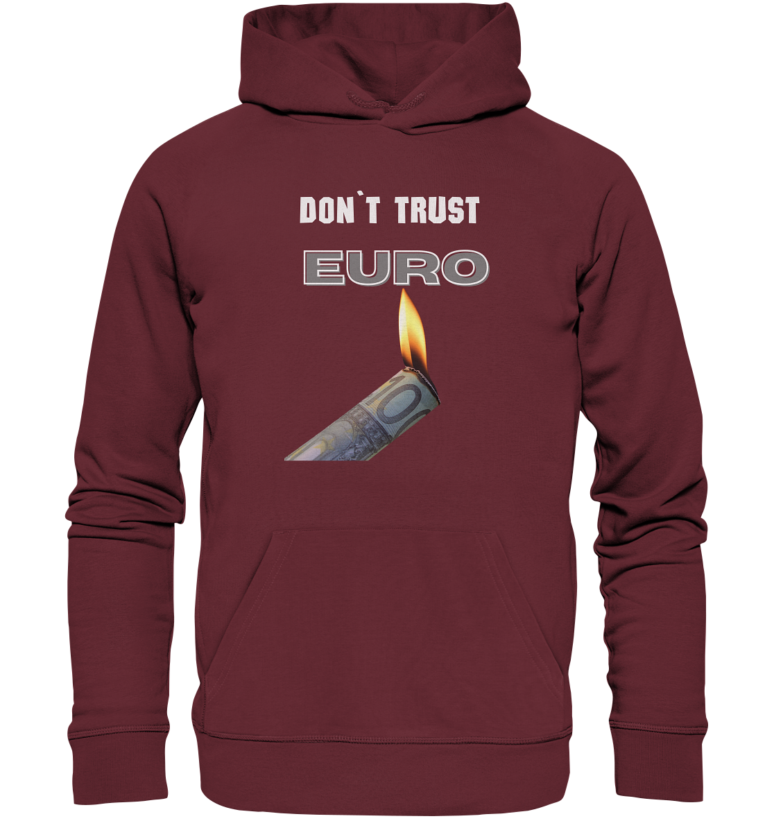 DON`T TRUST EURO - Organic Basic Hoodie
