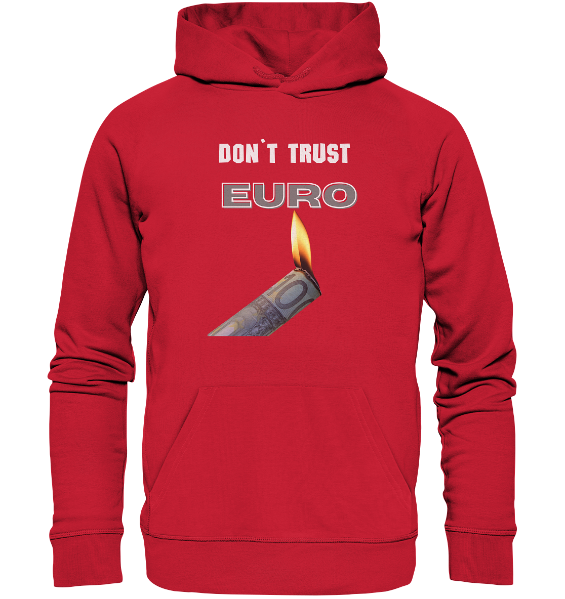 DON`T TRUST EURO - Organic Basic Hoodie