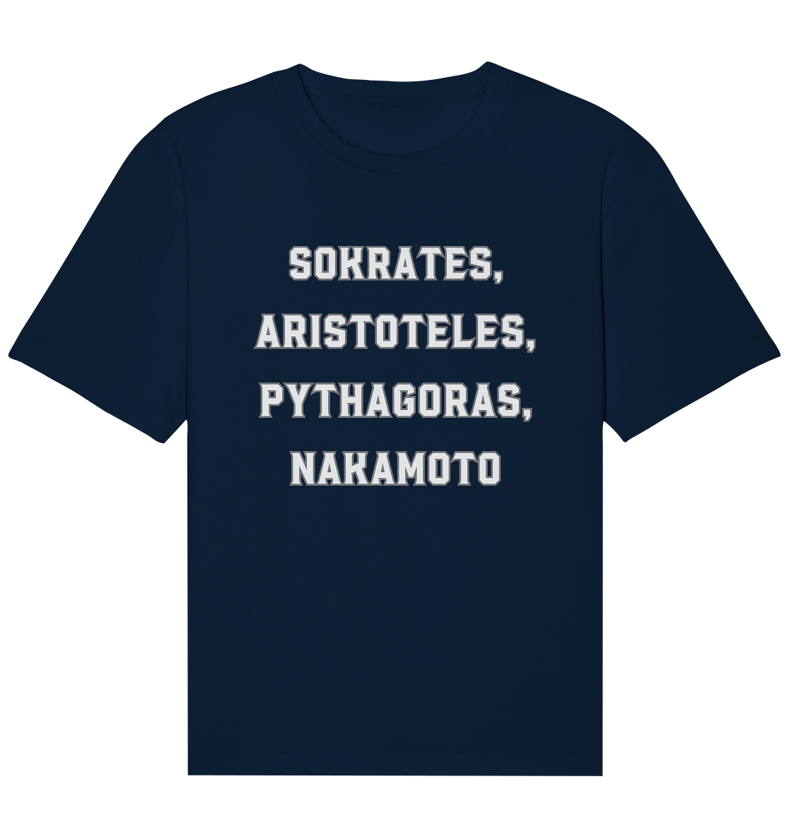 SOKRATES, ARISTOTELES, PHYTHAGORAS, NAKAMOTO - Organic Relaxed Shirt