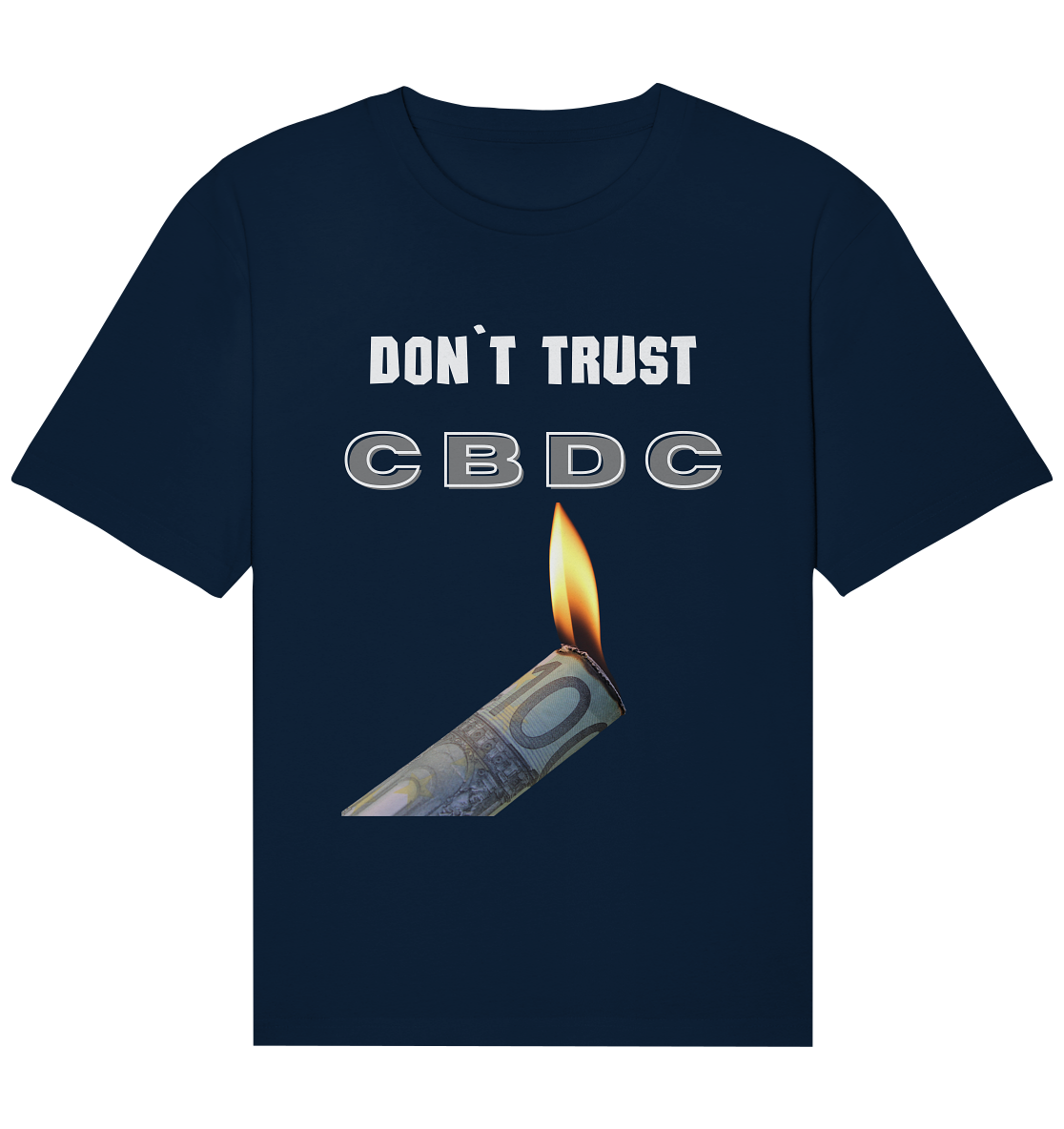 DON`T TRUST CBDC - Organic Relaxed Shirt