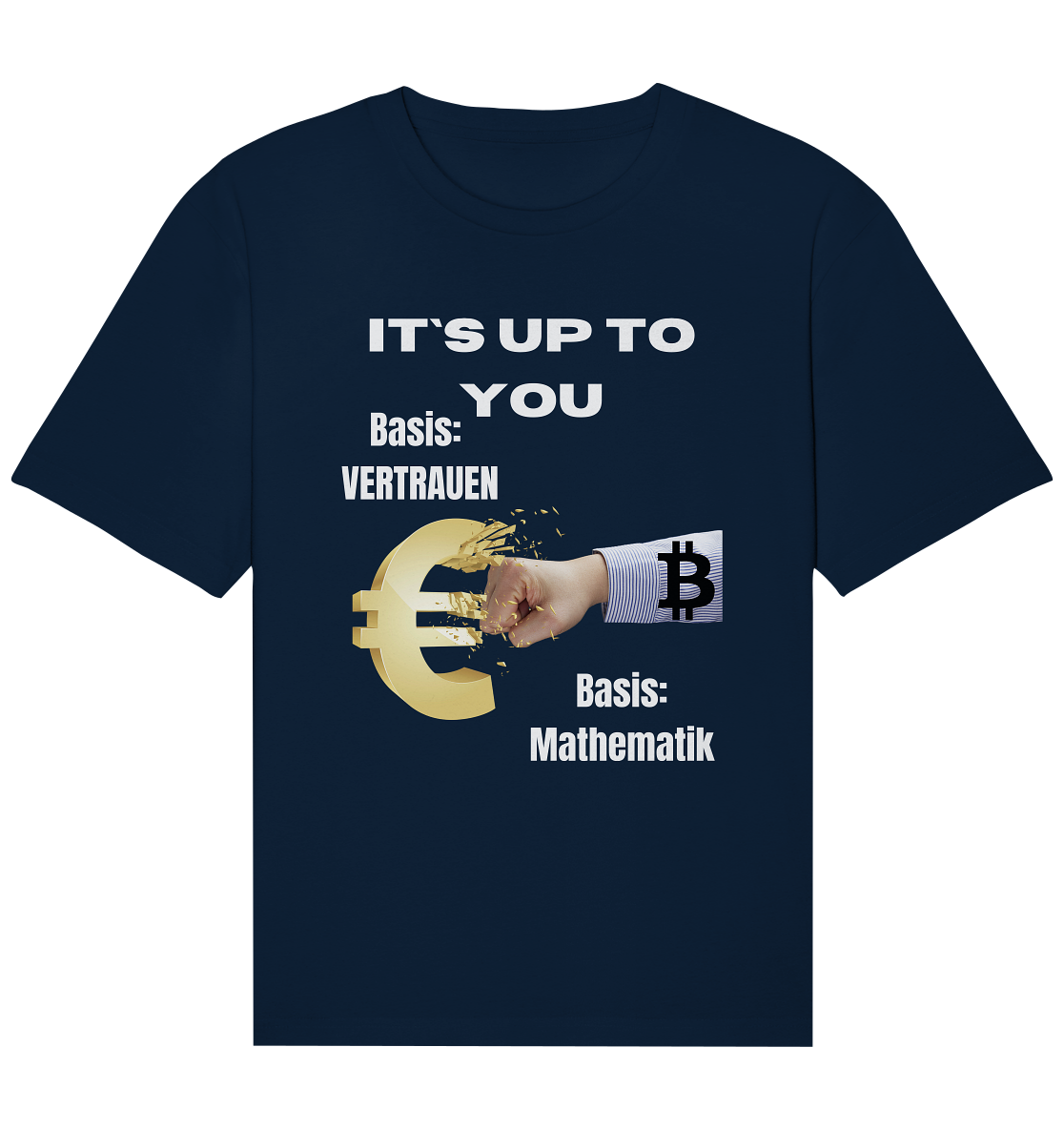 It`s up to you - Basis: Vertrauen / Mathematik - Organic Relaxed Shirt