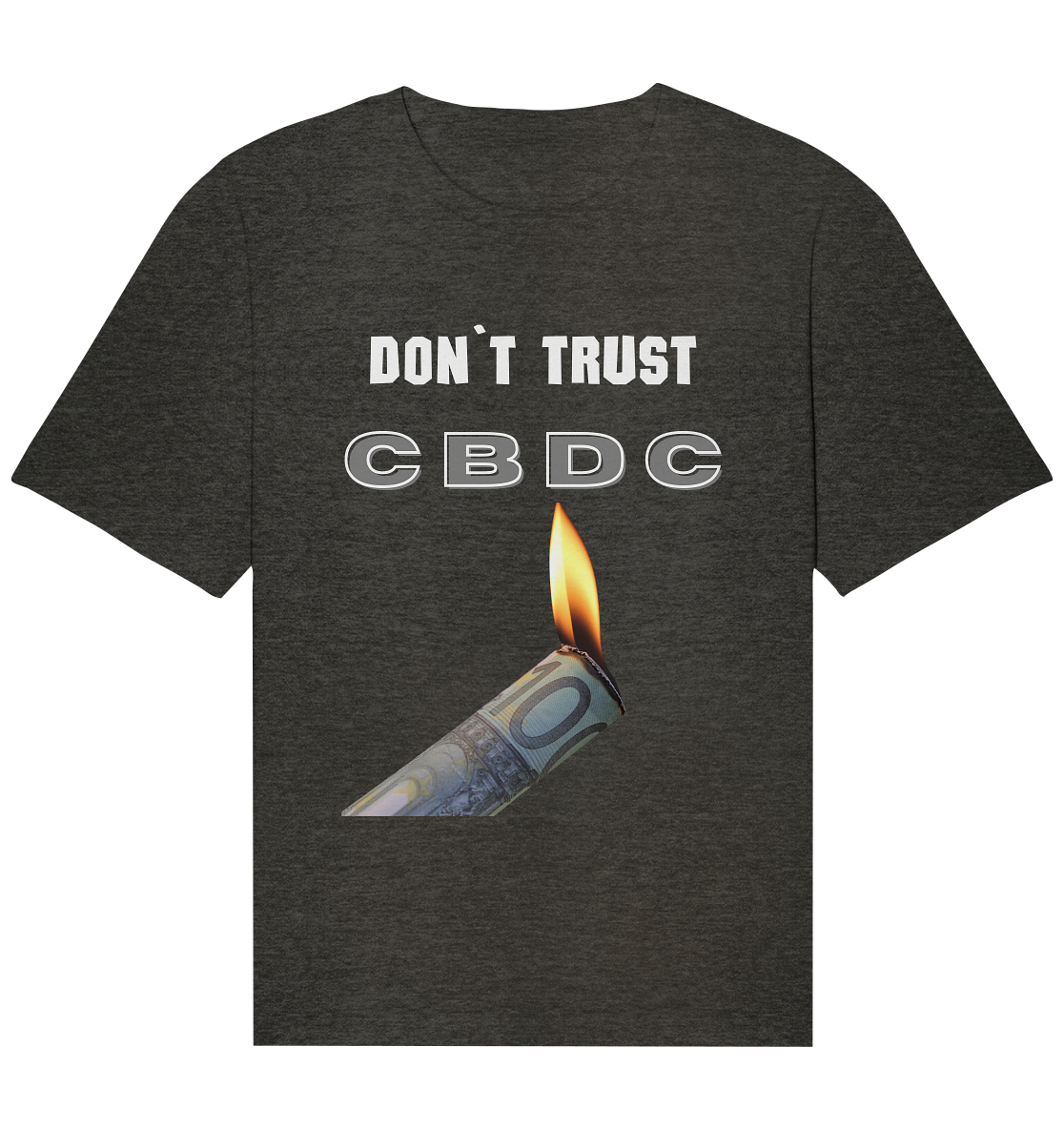 DON`T TRUST CBDC - Organic Relaxed Shirt