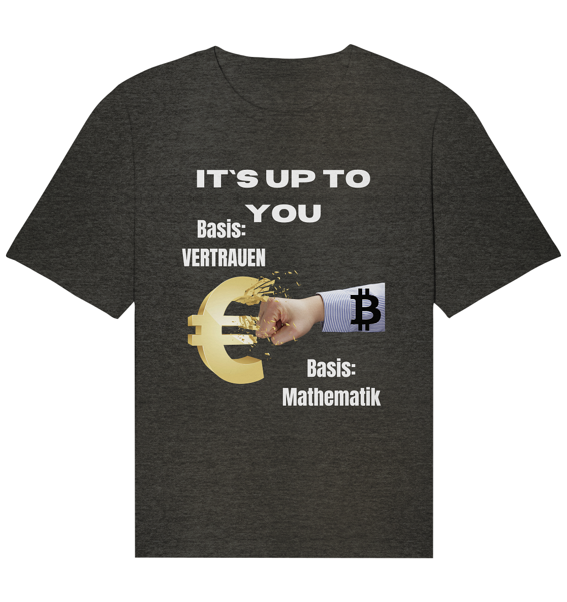 It`s up to you - Basis: Vertrauen / Mathematik - Organic Relaxed Shirt