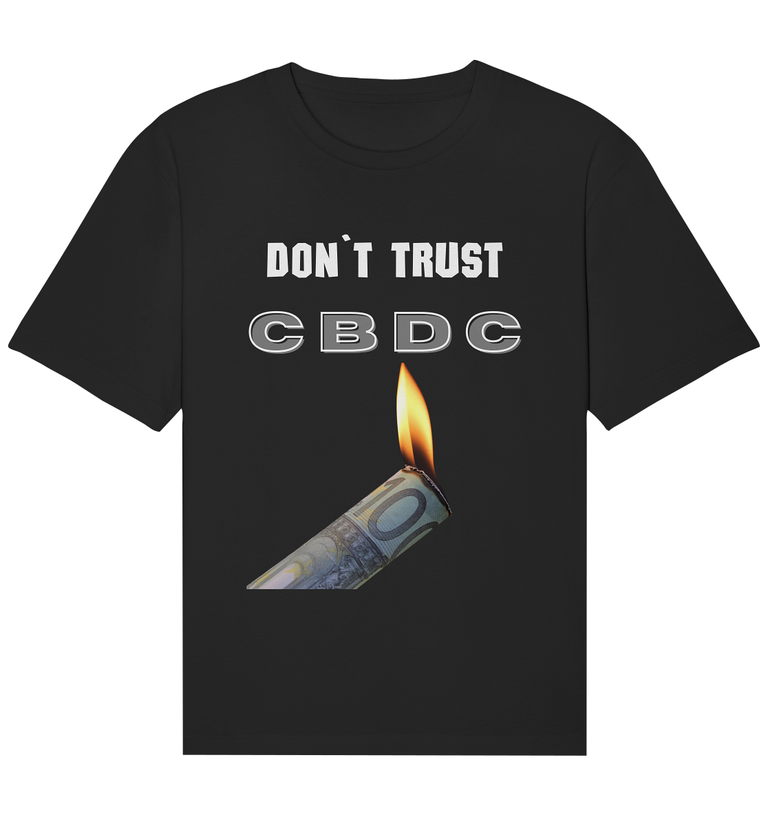 DON`T TRUST CBDC - Organic Relaxed Shirt