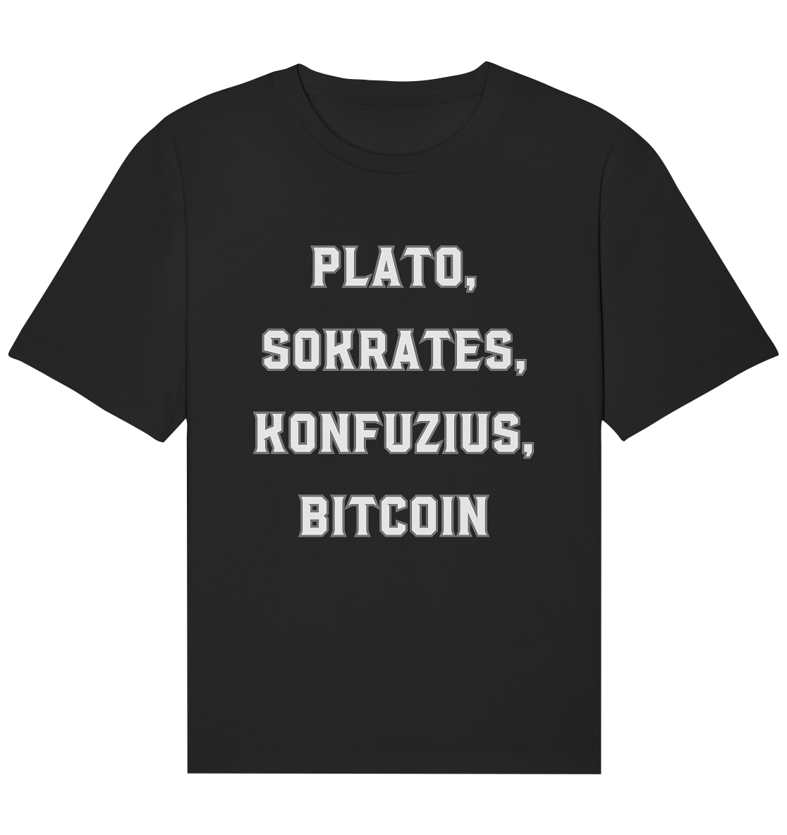 PLATO, SOKRATES, KONFUZIUS, BITCOIN - Organic Relaxed Shirt