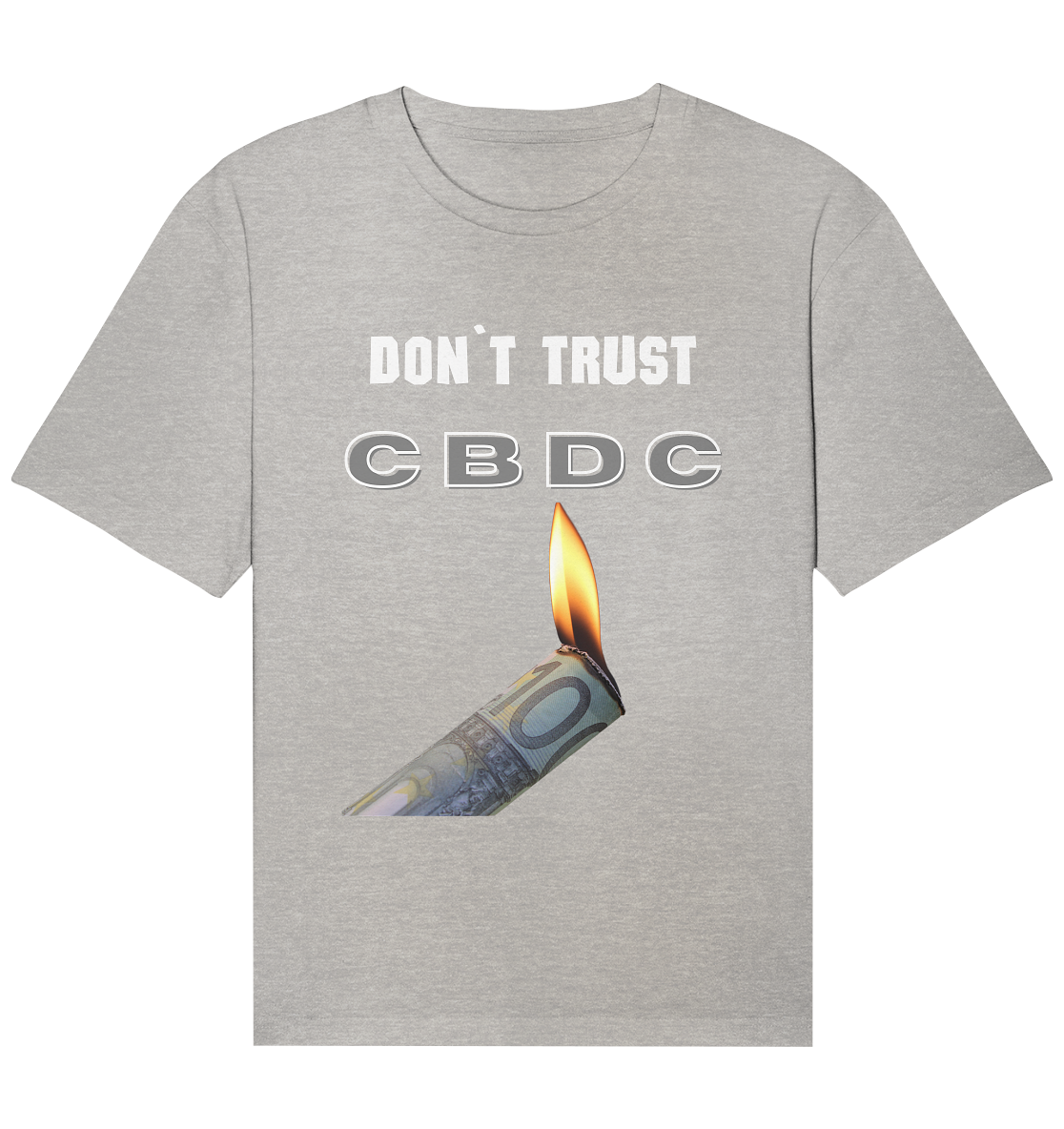 DON`T TRUST CBDC - Organic Relaxed Shirt