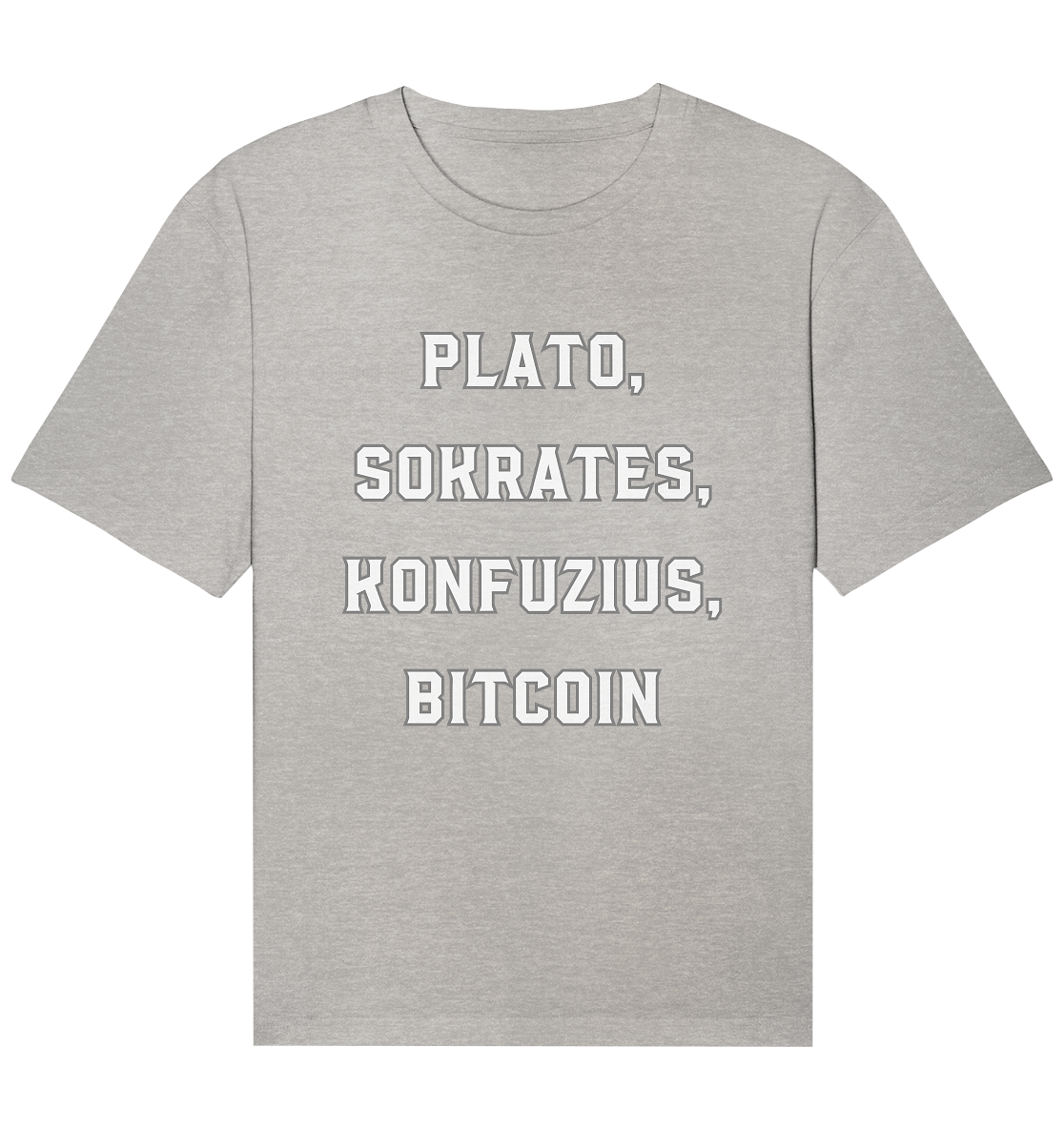 PLATO, SOKRATES, KONFUZIUS, BITCOIN - Organic Relaxed Shirt