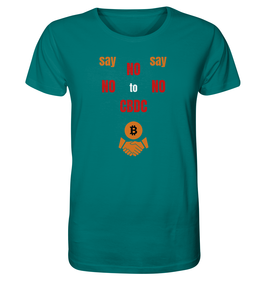 say NO NO NO to CBDC (+Bitcoin handshake) - Organic Shirt