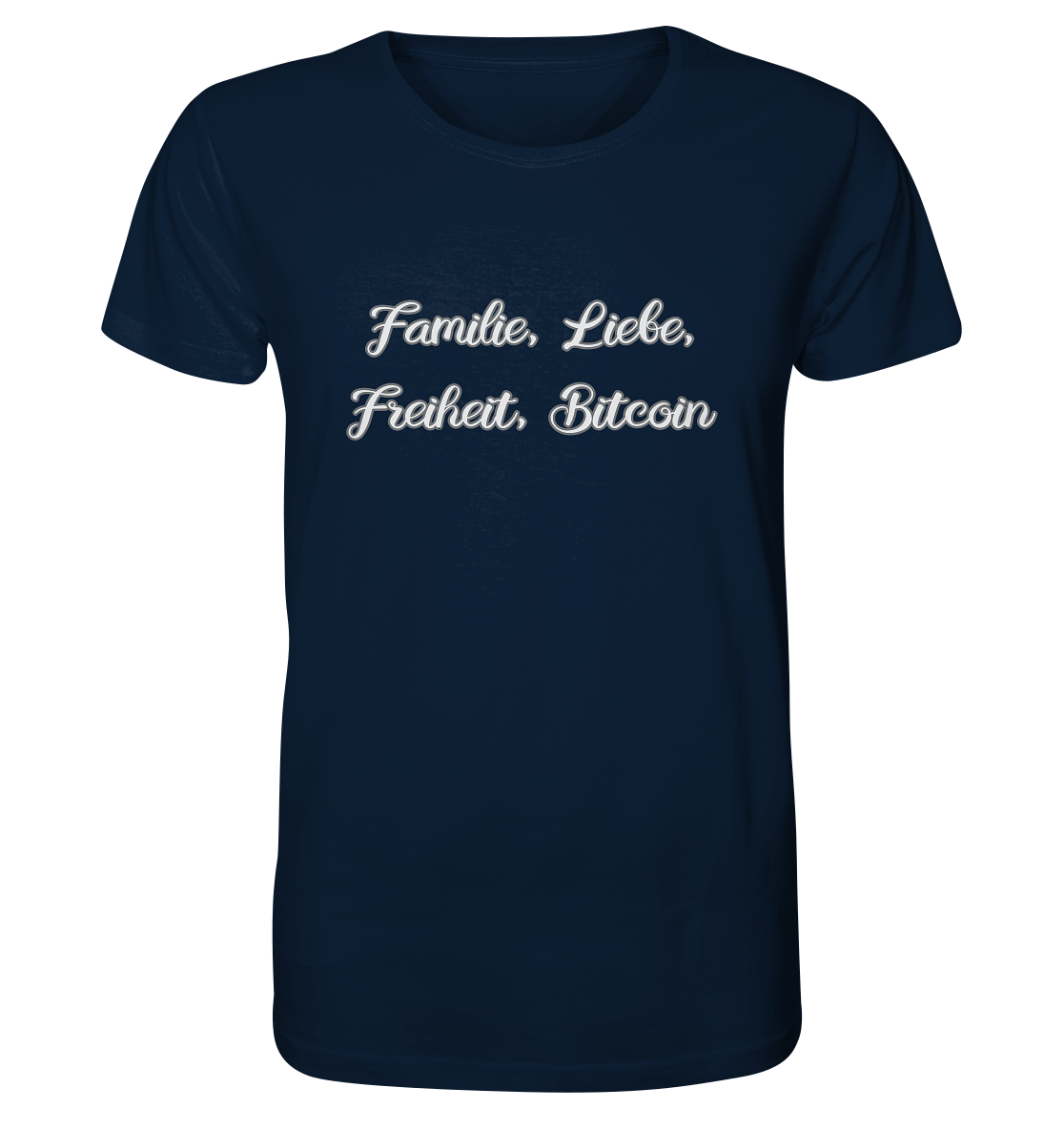 Familie, Liebe, Freiheit, Bitcoin - Organic Shirt