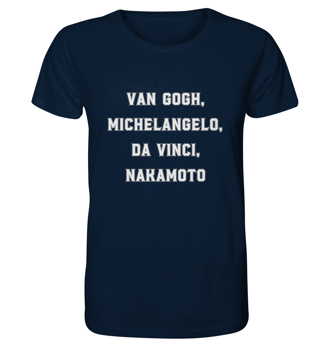 van Gogh, Michelangelo, da Vinci, Nakamoto - Organic Shirt