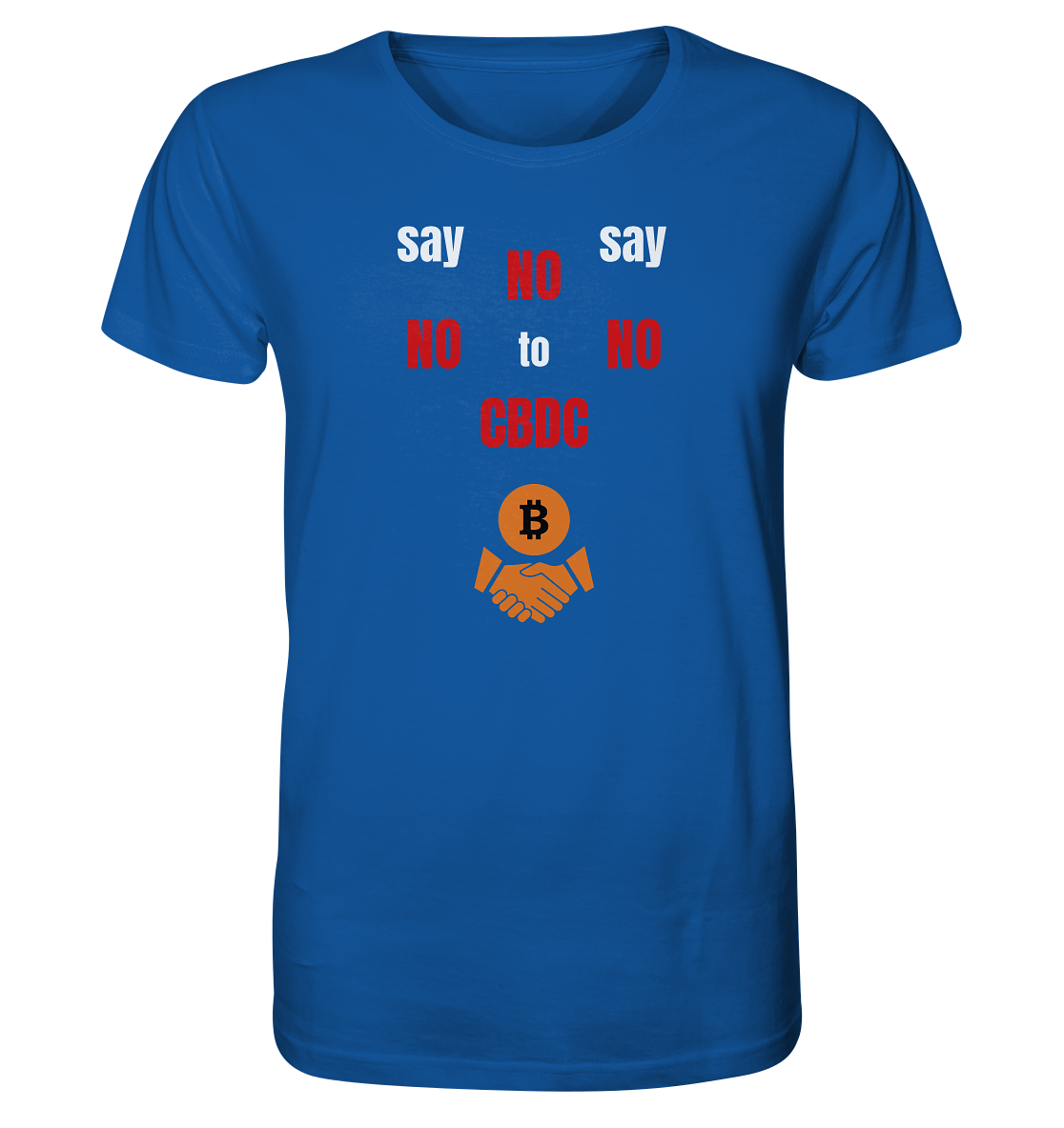say NO NO NO to CBDC (+Bitcoin handshake) - Var. weiss / rot - Organic Shirt