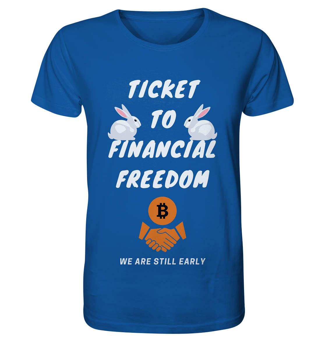 TICKET TO FINANCIAL FREEDOM - sitting rabbits - Organic Shirt