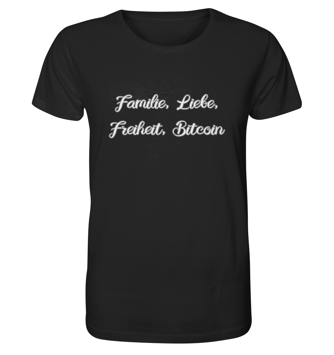 Familie, Liebe, Freiheit, Bitcoin - Organic Shirt