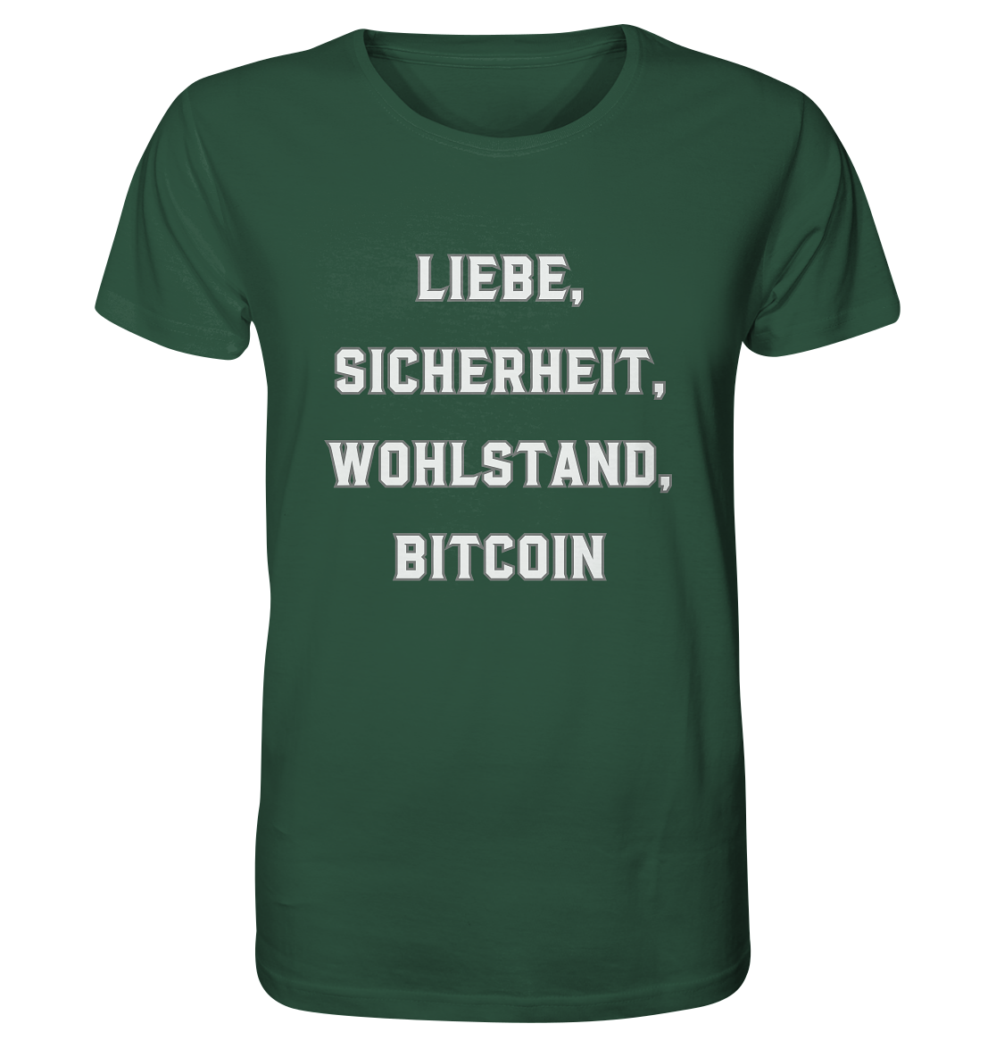 LIEBE, SICHERHEIT, WOHLSTAND, BITCOIN - Organic Shirt