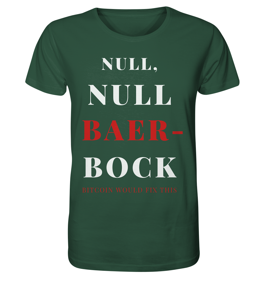 NULL, NULL BAER-BOCK - BITCOIN WOULD FIX... - STUDY BITCOIN - Organic Shirt