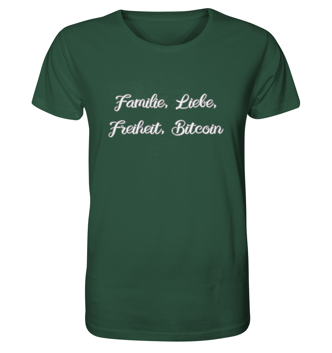 Familie, Liebe, Freiheit, Bitcoin - Organic Shirt