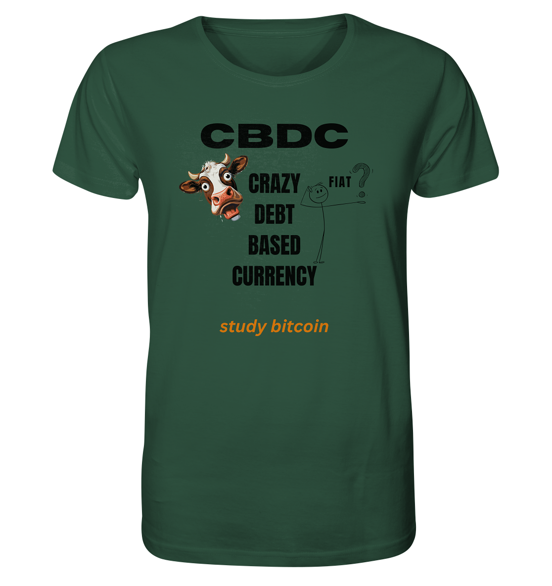 CBDC - CRAZY DEBT BASED CURRENCY - FIAT ? study bitcoin - Organic Shirt