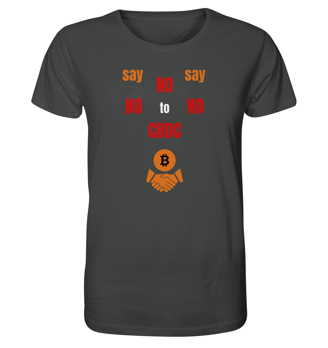 say NO NO NO to CBDC (+Bitcoin handshake) - Organic Shirt